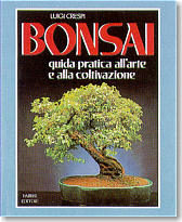 Libri da catalogo Crespi Bonsai: Bonsai - Guida pratica all'arte e alla coltivazione